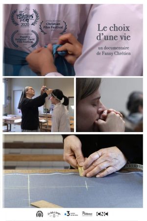 Le choix d'une vie, film, documentaire, religion, soeurs, religieuse, soeurs de saint paul de Chartres, soeur de saint paul, novice, noviciat, Chartres, Vietnam, Fanny Chrétien, La boîte à Songes, Comic Strip Production, Thierry Aflalou, pèlerinage